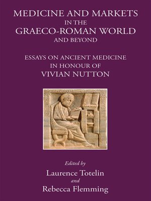 cover image of Medicine and Markets in the Graeco-Roman World and Beyond